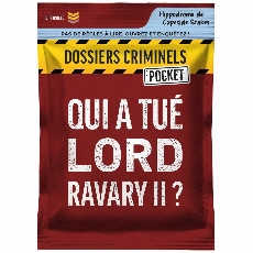 Dossier Criminels Pocket-Qui a Tué Lord Ravary II?